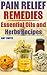Pain Relief Remedies by Amy Smith