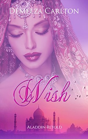 Wish: Aladdin Retold (Romance a Medieval Fairytale, #11)