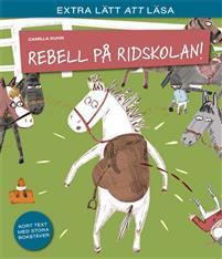 Rebell på ridskolan (Hardcover)