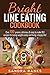 Bright Line Eating Cookbook...