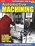 Automotive Machining: A Gui...