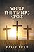 Where the Timbers Cross