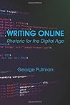 Writing Online: Rhetoric for the Digital Age