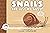 Snails Are Just My Speed!