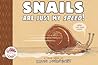 Snails Are Just My Speed!