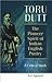Toru Dutt The Pioneer Spirit of Indian English Poetry - A Critical Study