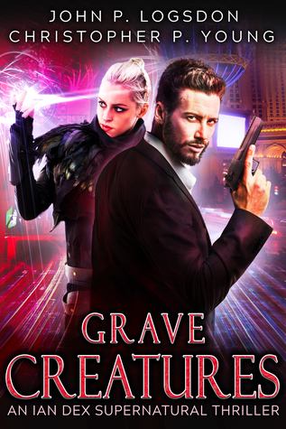 Grave Creatures (Ian Dex, #2)