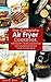 Air Fryer Cookbook: The Com...