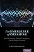 The Emergence of Dreaming: Mind-Wandering, Embodied Simulation, and the Default Network