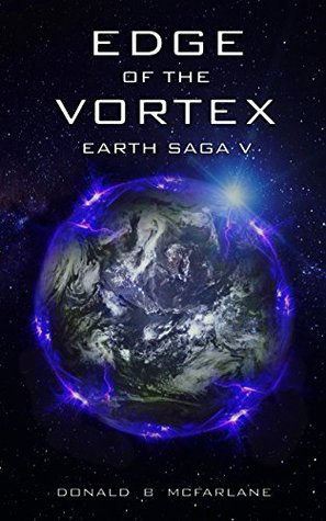 Edge of the Vortex (The Earth Saga #5)