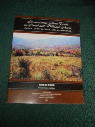 Recreational Horse Trails in Rural and Wildland Areas Design, Construction and Maintenance (Paperback)