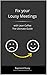 Fix your Lousy Meetings: wi...