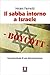 Il sabba intorno a Israele:...