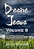 Desire Jesus, Volume 8: A 3...
