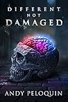 Different, Not Damaged by Andy Peloquin