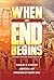 When the End Begins by Douglas D. Stauffer