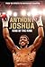 Anthony Joshua - King of th...