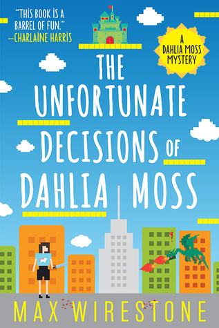 The Unfortunate Decisions of Dahlia Moss (Dahlia Moss Mysteries, #1)