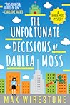 The Unfortunate Decisions of Dahlia Moss (Dahlia Moss Mysteries Book 1) Book cover for The Unfortunate Decisions of Dahlia Moss (Dahlia Moss Mysteries Book 1)