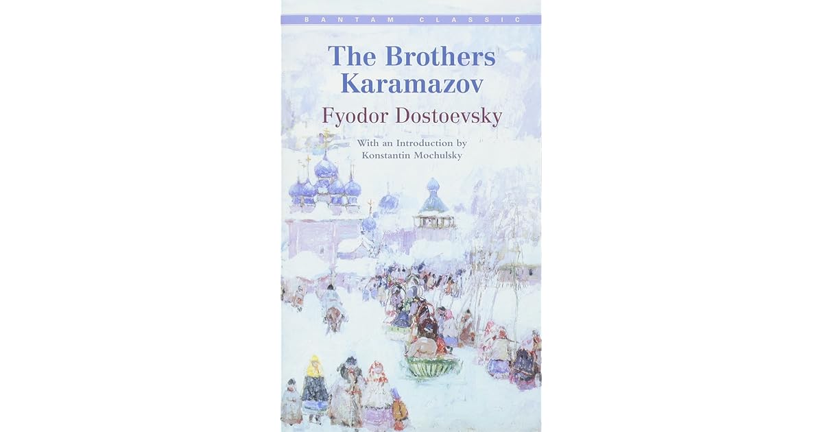 The Brothers Karamazov by Fyodor Dostoevsky