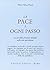 La pace è ogni passo: La via della presenza mentale nella vita quotidiana
