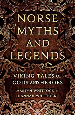 Norse Myths and Legends: Viking tales of gods and heroes (Kindle Edition)