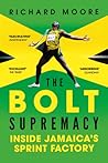The Bolt Supremacy by Richard  Moore