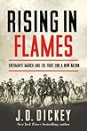 Rising in Flames by Jeff D. Dickey