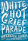 White Hot Grief Parade
