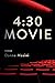 4:30 Movie: Poems