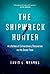 The Shipwreck Hunter: A Lif...