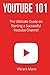 YouTube 101: The Ultimate Guide to Start a Successful YouTube channel