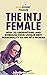 The INTJ Female: How to Und...