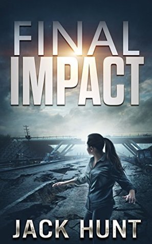 Final Impact: A Post-Apocalyptic Survival Thriller (Kindle Edition)