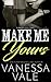 Make Me Yours (Bridgewater County #5)