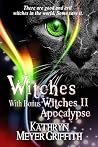 Witches Plus Bonus Witches II Apocalypse by Kathryn Meyer Griffith Witches Plus Bonus Witches II Apocalypse by Kathryn Meyer Griffith