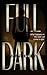FULL DARK: An Anthology