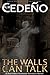 The Walls Can Talk by N.M. Cedeño