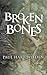 Broken Bones