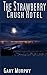 The strawberry crush hotel by Gary Murphy