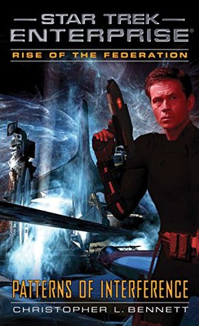 Patterns of Interference (Star Trek: Enterprise: Rise of the Federation #5)