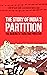 The Story of India's Partit...