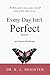 Every Day Isn't Perfect by K.L. Register