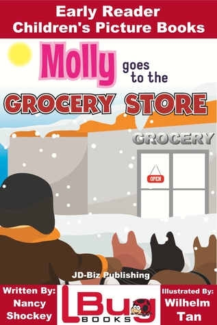 Molly Goes to the Grocery Store - Early Reader - Children's Picture Books