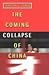 The Coming Collapse of China