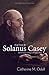 Father Solanus Casey, Revised and Updated by Catherine Odell