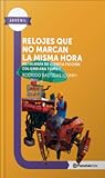 Relojes que no marcan la misma hora (Antología de ciencia ficción colombiana, tomo 1) Relojes que no marcan la misma hora (Antología de ciencia ficción colombiana, tomo 1)