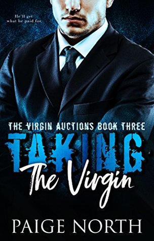 Taking The Virgin (The Virgin Auctions, Book Three)