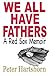 We All Have Fathers by Peter Hartshorn