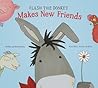 Flash the Donkey Makes New Friends by Rachel Anne Ridge Flash the Donkey Makes New Friends by Rachel Anne Ridge